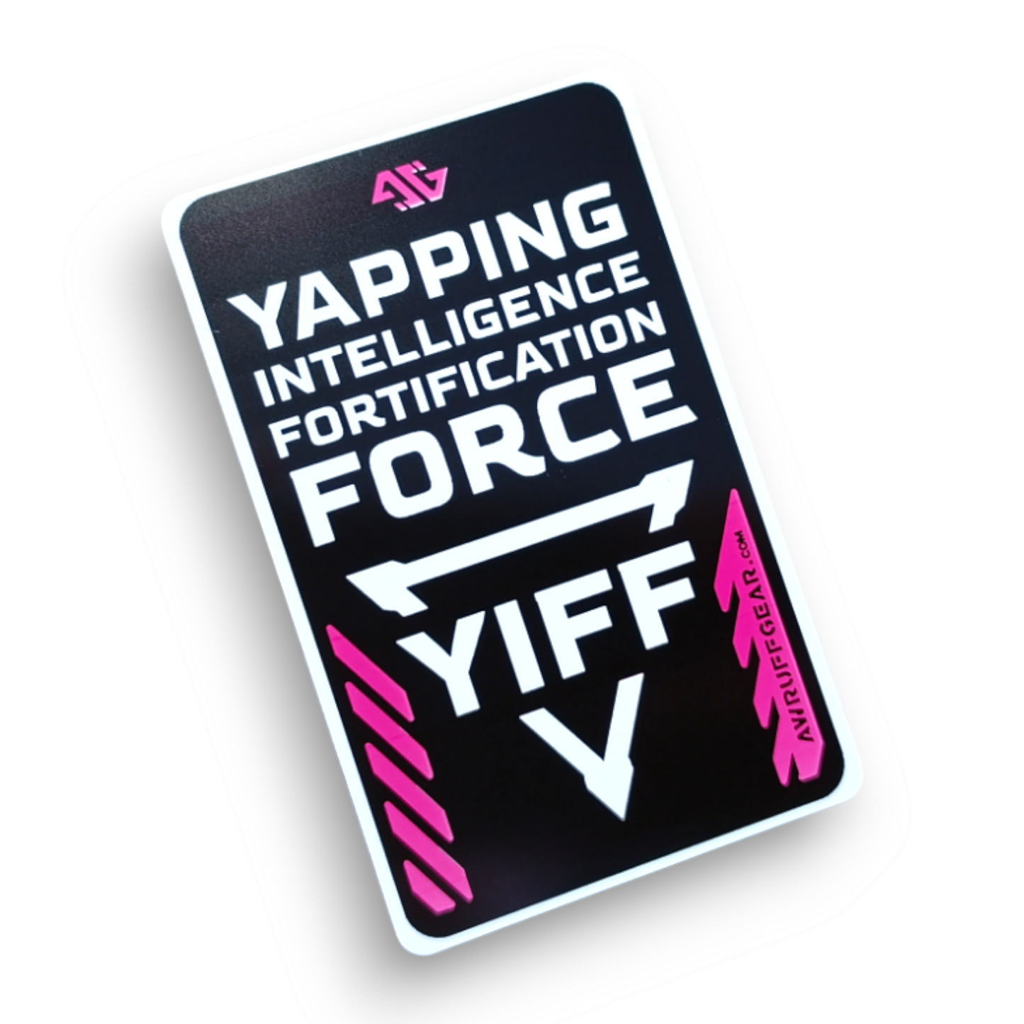 PVC Badge - YIFF Yapping Intelligence Fortification Force
